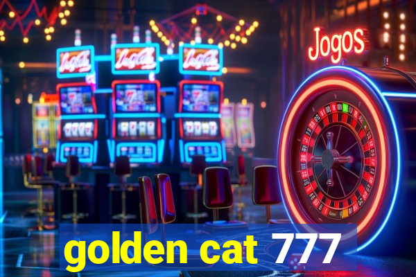 golden cat 777